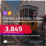 Destino aberto para brasileiros! <strong>PASSAGEM + HOTEL 4 ESTRELAS</strong> em <strong>LISBOA </strong>a partir de R$ 3.849, por pessoa, quarto duplo, c/ taxas! Opções com CAFÉ DA MANHÃ incluso! Em até 10x SEM JUROS!