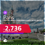 Destino aberto para brasileiros! Passagens para <strong>PARIS</strong>! A partir de R$ 2.736, ida e volta, c/ taxas! Datas em 2022! Opções com BAGAGEM INCLUÍDA!