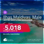 Destino aberto para brasileiros! Passagens para as <strong>ILHAS MALDIVAS: Male</strong>! A partir de R$ 5.018, ida e volta, c/ taxas!