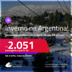 <strong>INVERNO NA ARGENTINA!!!</strong> Passagens para <strong>BARILOCHE</strong>, com datas de Junho até Setembro/22! A partir de R$ 2.051, ida e volta, c/ taxas!