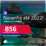 Passagens para <strong>FERNANDO DE NORONHA</strong>! A partir de R$ 856, ida e volta, c/ taxas! Datas para viajar até Outubro/2022!