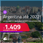 Destino aberto para brasileiros! Passagens para a <strong>ARGENTINA: Buenos Aires, Cordoba ou Mendoza</strong>! A partir de R$ 1.409, ida e volta, c/ taxas! Datas até 2022! Opções com BAGAGEM INCLUÍDA!