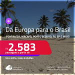 Da <strong>EUROPA </strong>para o <strong>BRASIL</strong>! Passagens saindo da <strong>Europa </strong>para <strong>Aracaju, Fortaleza, Macapá, Porto Seguro, Rio de Janeiro, São Luís, São Paulo ou Teresina!</strong> A partir de R$ 2.583, ida e volta, c/ taxas!