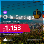 Passagens para o <strong>CHILE: Santiago </strong>a partir de R$ 1.153, ida e volta, c/ taxas!