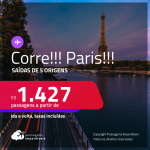 CORRE!!! Passagens para <strong>PARIS</strong>! A partir de R$ 1.427, ida e volta, c/ taxas!