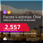 <strong>PASSAGEM + HOTEL 4 ESTRELAS</strong> em <strong>SANTIAGO</strong>! A partir de R$ 2.557, por pessoa, quarto duplo, c/ taxas! Em até 10x SEM JUROS!