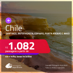 Passagens para o <strong>CHILE: Antofagasta, Arica, Balmaceda, Concepción, Copiapo, Iquique, La Serena, Puerto Montt, Punta Arenas, Santiago ou Valdivia</strong>! A partir de R$ 1.082, ida e volta, c/ taxas!