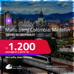 MUITO BOM! Passagens para a <strong>COLÔMBIA: Medellin</strong>! A partir de R$ 1.200, ida e volta, c/ taxas!