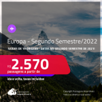 Passagens em promoção para a <strong>EUROPA no Segundo Semestre de 2022</strong>, com valores a partir de R$ 2.570, ida e volta, c/ taxas!