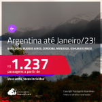 Passagens para a <strong>ARGENTINA: Bariloche, Buenos Aires, Cordoba, El Calafate, Jujuy, Mendoza, Rosario ou Ushuaia!</strong> A partir de R$ 1.237, ida e volta, c/ taxas! Opções de VOO DIRETO!