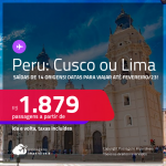 Passagens para o <strong>PERU: Cusco ou Lima</strong>! A partir de R$ 1.879, ida e volta, c/ taxas!