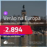 <strong>VERÃO EUROPEU!</strong> Passagens para o <strong>VERÃO na EUROPA: Alemanha, Bélgica, Dinamarca, Espanha, França, Holanda, Inglaterra, Irlanda, Itália, Portugal ou Suíça!</strong> A partir de R$ 2.894, ida e volta, c/ taxas!