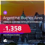 Passagens para a <strong>ARGENTINA: Buenos Aires</strong>, com datas para viajar inclusive no <strong>INVERNO</strong>! A partir de R$ 1.358, ida e volta, c/ taxas!