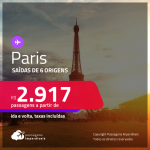 Passagens para <strong>PARIS</strong> a partir de R$ 2.917, ida e volta, c/ taxas!