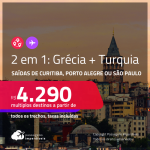 Promoção de Passagens 2 em 1 – <strong>GRÉCIA + TURQUIA</strong>! A partir de R$ 4.290, todos os trechos, c/ taxas!