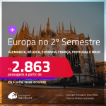 Passagens para a <strong>EUROPA: ALEMANHA, BÉLGICA, ESPANHA, FRANÇA, HOLANDA, INGLATERRA, ITÁLIA, PORTUGAL ou SUÍÇA, </strong>com datas para viajar no <strong>2º Semestre</strong>! A partir de R$ 2.863, ida e volta, c/ taxas!