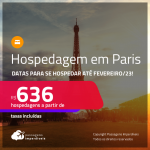 Hospedagem em <strong>PARIS</strong> a partir de R$ 636, por dia, em quarto duplo!