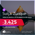 Passagens para a <strong>SUÍÇA: Zurique</strong>! A partir de R$ 3.425, ida e volta, c/ taxas!