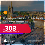 Hospedagem <strong>4 ESTRELAS </strong>em <strong>ZAGREB</strong>, na <strong>Croácia</strong>! A partir de R$ 308, por dia, em quarto duplo! Datas até <strong>Março/23</strong>!