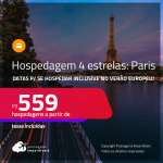 Hospedagem <strong>4 ESTRELAS</strong> em <strong>PARIS</strong>! A partir de R$ 559, por dia, em quarto duplo!