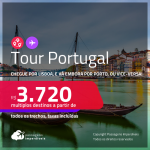 <strong>Tour Portugal</strong>! Chegue por <strong>LISBOA</strong>, e vá embora por <strong>PORTO</strong>, ou vice-versa! A partir de R$ 3.720, todos os trechos, c/ taxas!