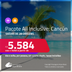 <strong>PASSAGEM + HOTEL ALL INCLUSIVE</strong> em <strong>CANCÚN</strong> a partir de R$ 5.584, por pessoa, quarto duplo, c/ taxas!