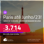 Passagens para <strong>PARIS</strong>! A partir de R$ 3.714, ida e volta, c/ taxas! Opções com BAGAGEM INCLUÍDA!