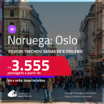 Poucos trechos! Passagens para a <strong>NORUEGA: Oslo</strong>! A partir de R$ 3.555, ida e volta, c/ taxas!