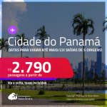 Passagens para a <strong>CIDADE DO PANAMÁ, </strong>com datas para viajar até <strong>Maio/23</strong>! A partir de R$ 2.790, ida e volta, c/ taxas!