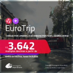 <strong>EuroTrip! </strong>Chegue por <strong>LONDRES</strong>, e vá embora por <strong>PARIS, </strong>ou vice-versa! A partir de R$ 3.642, todos os trechos, c/ taxas!