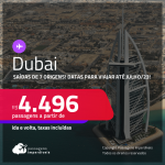 Passagens para <strong>DUBAI</strong>! A partir de R$ 4.496, ida e volta, c/ taxas!