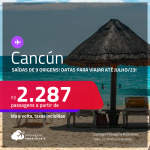 Passagens para <strong>CANCÚN</strong>! A partir de R$ 2.287, ida e volta, c/ taxas!