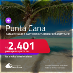 Passagens para <strong>PUNTA CANA</strong> a partir de R$ 2.401, ida e volta, c/ taxas! Datas para viajar a partir de Outubro/22 até Agosto/23!