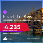 Passagens para <strong>ISRAEL: Tel Aviv</strong>! A partir de R$ 4.235, ida e volta, c/ taxas!