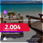 Seleção de Passagens para o <strong>CARIBE: Aruba, Bahamas, Colômbia, Costa Rica, Cuba, Curaçao, Jamaica, México, Panamá, Porto Rico ou Punta Cana</strong>! A partir de R$ 2.004, ida e volta, c/ taxas!