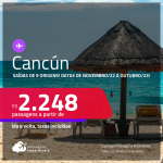 Passagens para <strong>CANCÚN</strong>! Datas para viajar de NOVEMBRO/22 a OUTUBRO/23! A partir de R$ 2.248, ida e volta, c/ taxas!