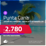 Passagens para <strong>PUNTA CANA</strong>! A partir de R$ 2.780, ida e volta, c/ taxas!