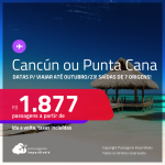 Passagens para <strong>CANCÚN ou PUNTA CANA</strong>! A partir de R$ 1.877, ida e volta, c/ taxas! Datas para viajar até Outubro/23!