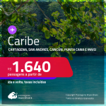 Passagens para o <strong>CARIBE: Cartagena, San Andres, Aruba, Curaçao, Jamaica, Cancún ou Punta Cana</strong>! A partir de R$ 1.640, ida e volta, c/ taxas!