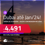 Passagens para <strong>DUBAI</strong>! A partir de R$ 4.491, ida e volta, c/ taxas! Opções com BAGAGEM INCLUÍDA!