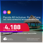 <strong>PASSAGEM + HOTEL 5 ESTRELAS ALL INCLUSIVE</strong> em <strong>PUNTA CANA</strong>! A partir de R$ 4.188, por pessoa, quarto duplo, c/ taxas!