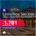 Passagens para a <strong>COSTA RICA: San Jose</strong>! A partir de R$ 1.781, ida e volta, c/ taxas! Datas para viajar até Dezembro/23!