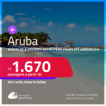 Passagens para o CARIBE: <strong>Aruba</strong> ! A partir de R$ 1.670, ida e volta, c/ taxas! Datas para viajar até Janeiro/24!