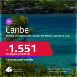 Passagens para o CARIBE:<strong> Cancún, Cartagena, Cidade do Panamá, Punta Cana, San Andres, San Jose e mais!</strong> A partir de R$ 1.551, ida e volta, c/ taxas! Datas para viajar até Janeiro/24!