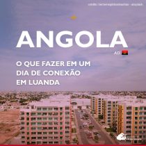 O que fazer em Luanda em 1 dia de conexão longa