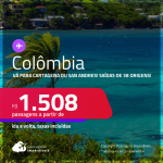 Passagens para a <strong>COLÔMBIA: Cartagena ou San Andres</strong>! A partir de R$ 1.508, ida e volta, c/ taxas!