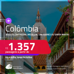 Passagens para a <strong>COLÔMBIA: Bogotá, Cartagena, Medellin, San Andres ou Santa Marta</strong>! A partir de R$ 1.357, ida e volta, c/ taxas!