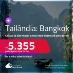 Passagens para a <strong>TAILÂNDIA: Bangkok</strong>! A partir de R$ 5.355, ida e volta, c/ taxas!