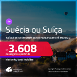 Passagens para a <strong>SUÉCIA ou SUÍÇA! Vá para Estocolmo, Genebra ou Zurique</strong>! A partir de R$ 3.608, ida e volta, c/ taxas! Datas para viajar até Maio/24!