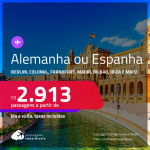 Passagens para a <strong>ALEMANHA ou ESPANHA! Vá para Berlim, Colonia, Duesseldorf, Frankfurt, Hamburgo, Hannover, Munique, Stuttgart, Barcelona, Bilbao, Ibiza, Madri, Malaga, Santiago de Compostela, Sevilha, Valência ou Vigo</strong>! A partir de R$ 2.913, ida e volta, c/ taxas!